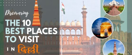 Best places to visit in Delhi