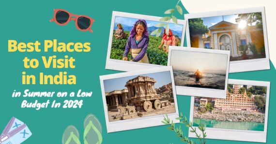 Best Places to Visit in India in Summer on a Low Budget In 2024