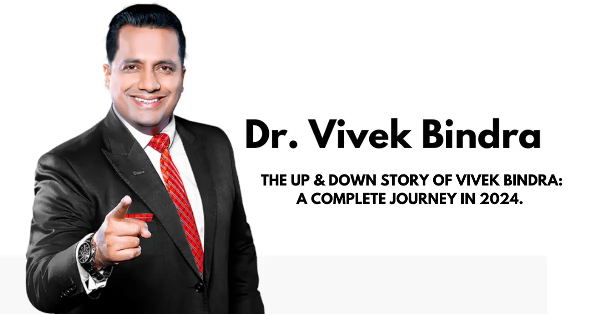  The Up & Down Story of Vivek Bindra: A Complete Journey in 2024