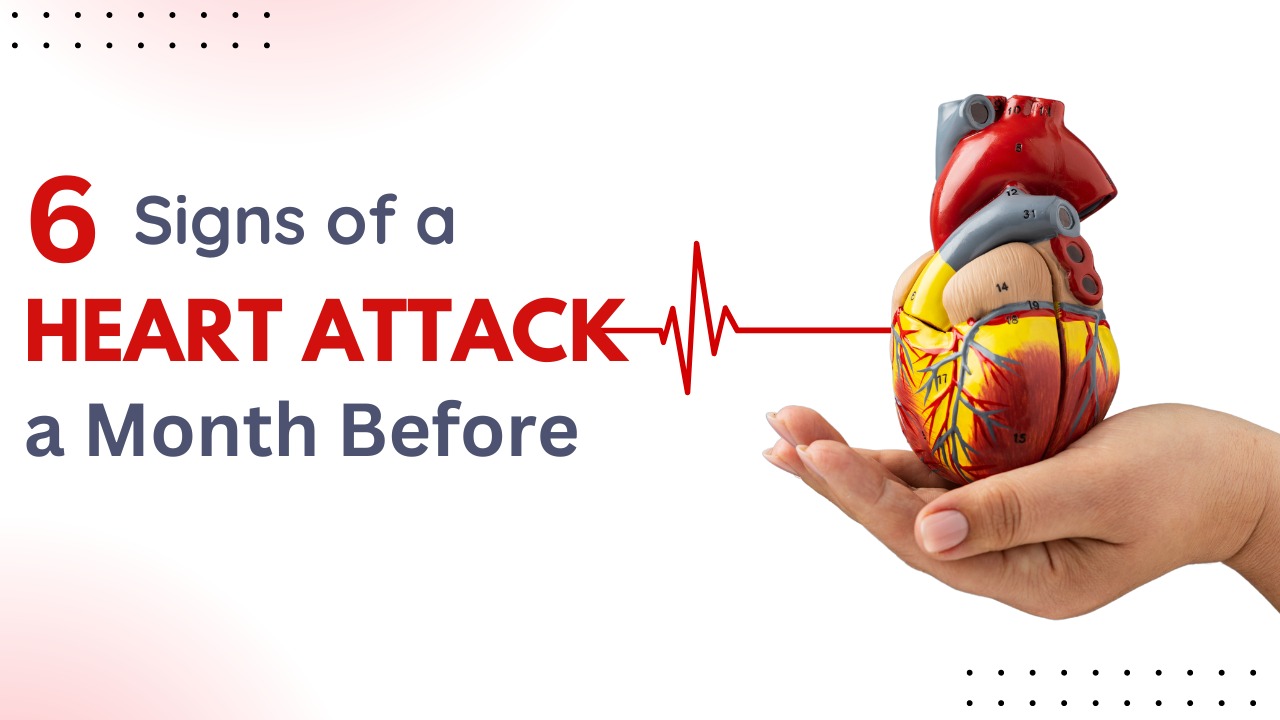 6 Signs of a Heart Attack a Month Before