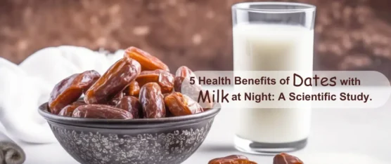 Benefits of dates with milk at night