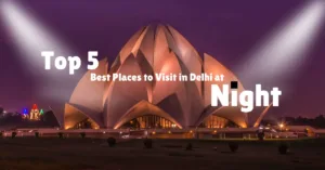 Best places to visit in Delhi at night 