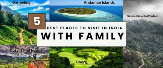 best places to visit in india with family