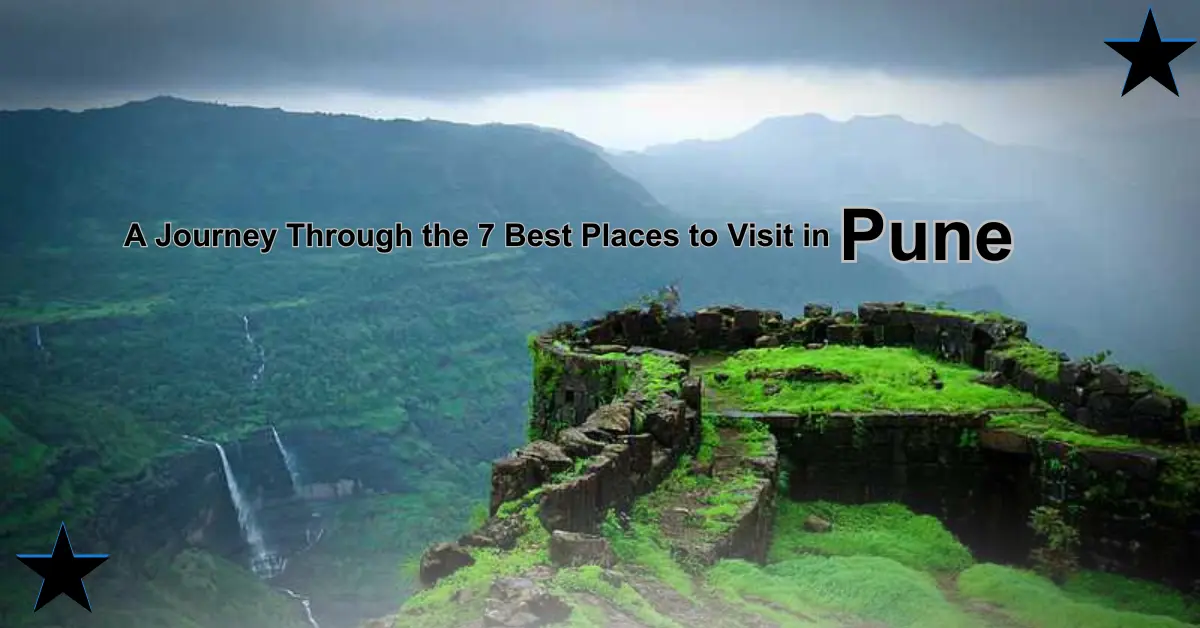  A Journey Through the 7 Best Places to Visit in Pune