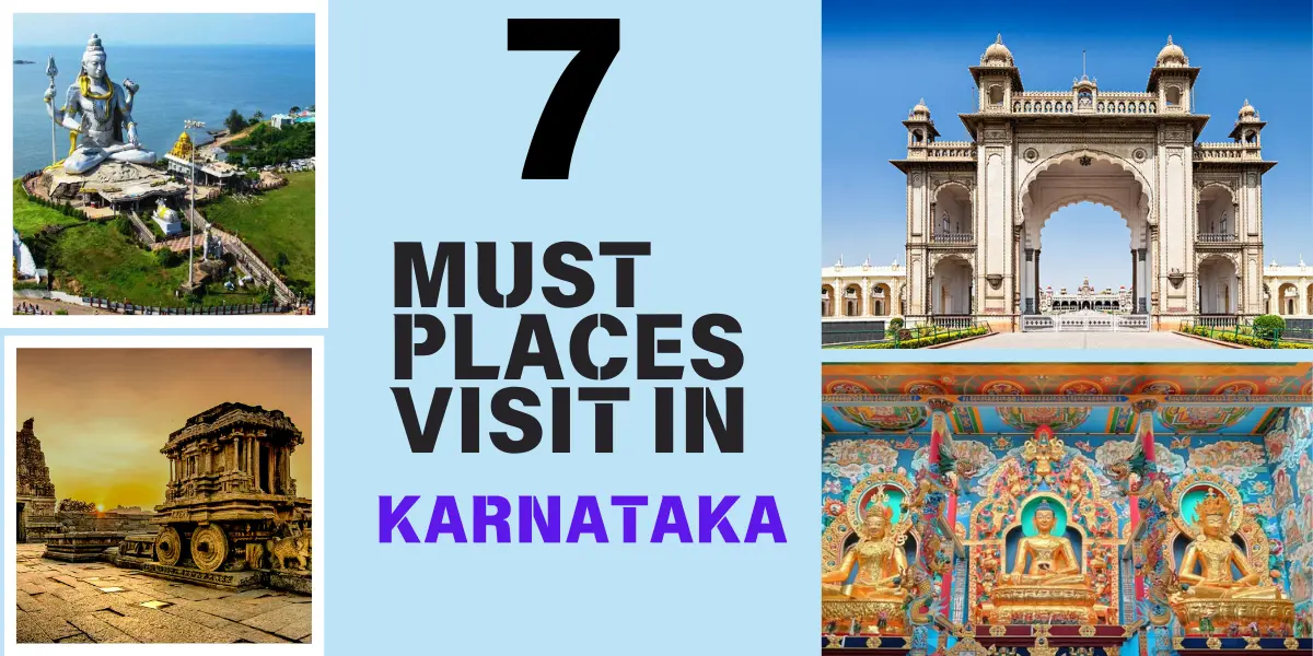  7 Must Places to Visit in Karnataka