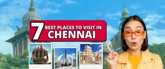 places to visit in Chennai