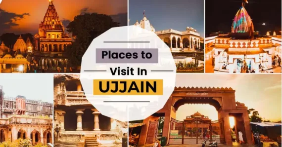 Places to Visit in Ujjain- A City Historical Wonders