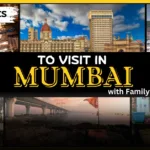 7 Best Places to Visit in Mumbai with Family