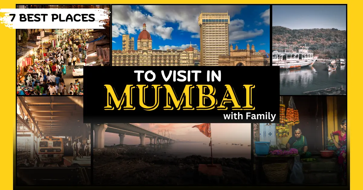 7 Best Places to Visit in Mumbai with Family