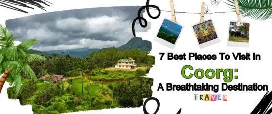 places to visit in coorg