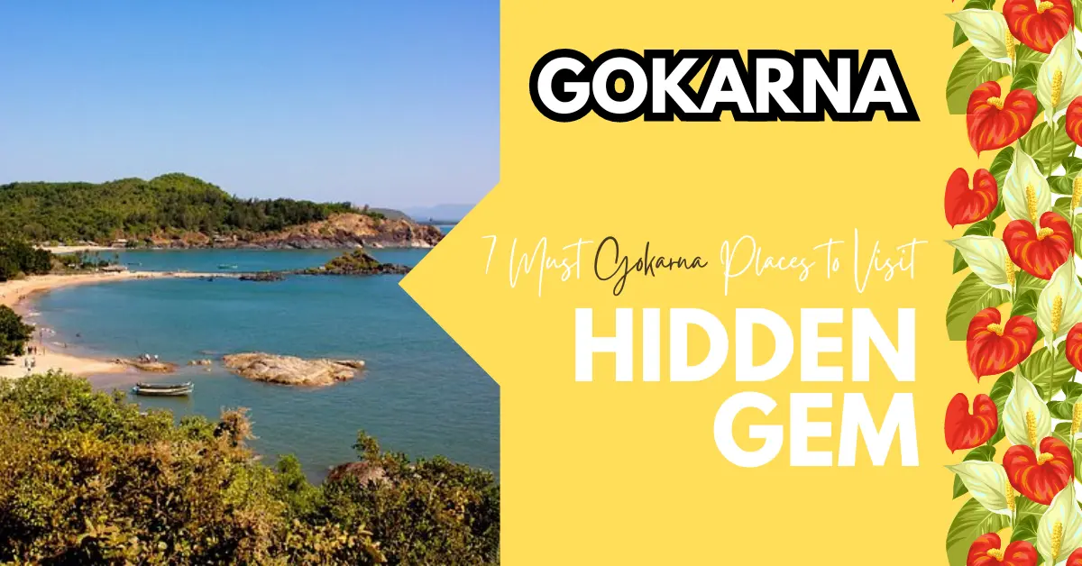  7 Must Gokarna Places to Visit – A Hidden Gem