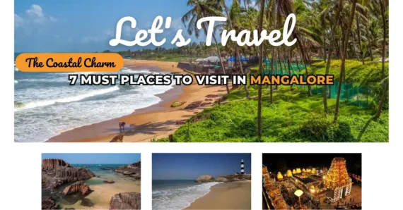 The Coastal Charm: 7 Must Places to Visit in Mangalore