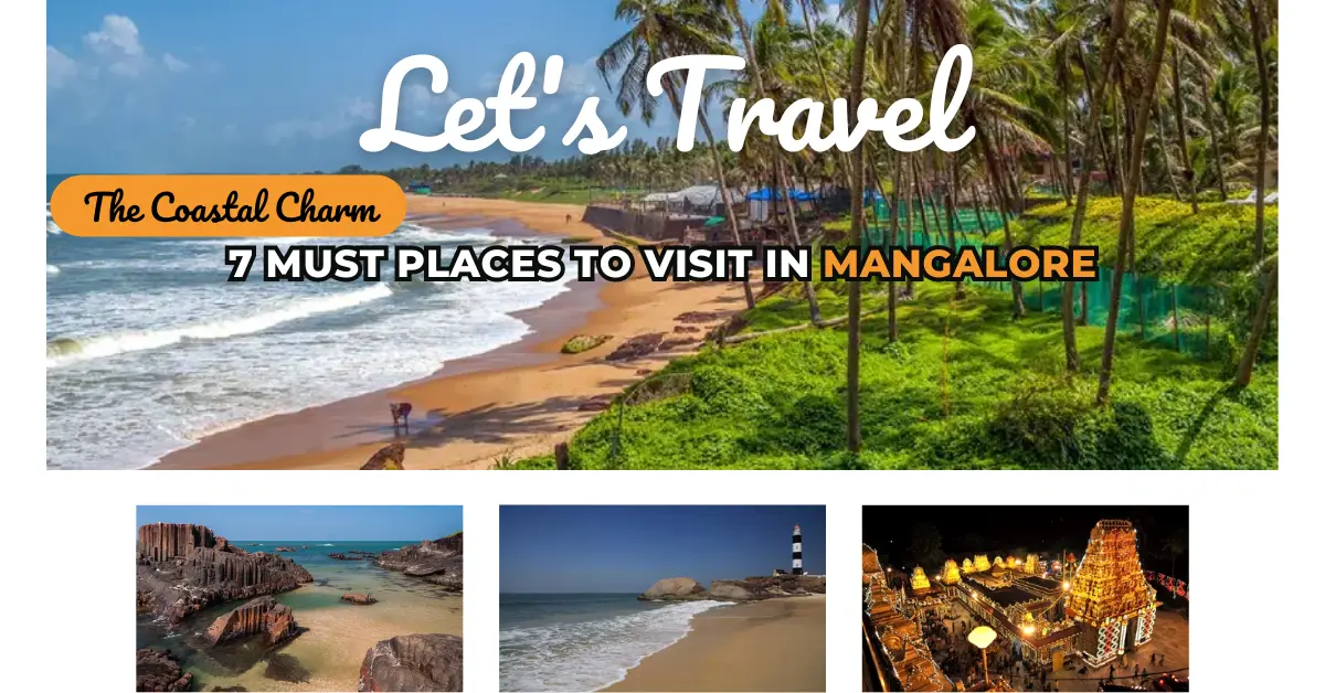  The Coastal Charm: 7 Must Places to Visit in Mangalore