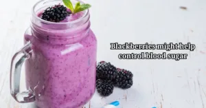 Health Benefits of Blackberries