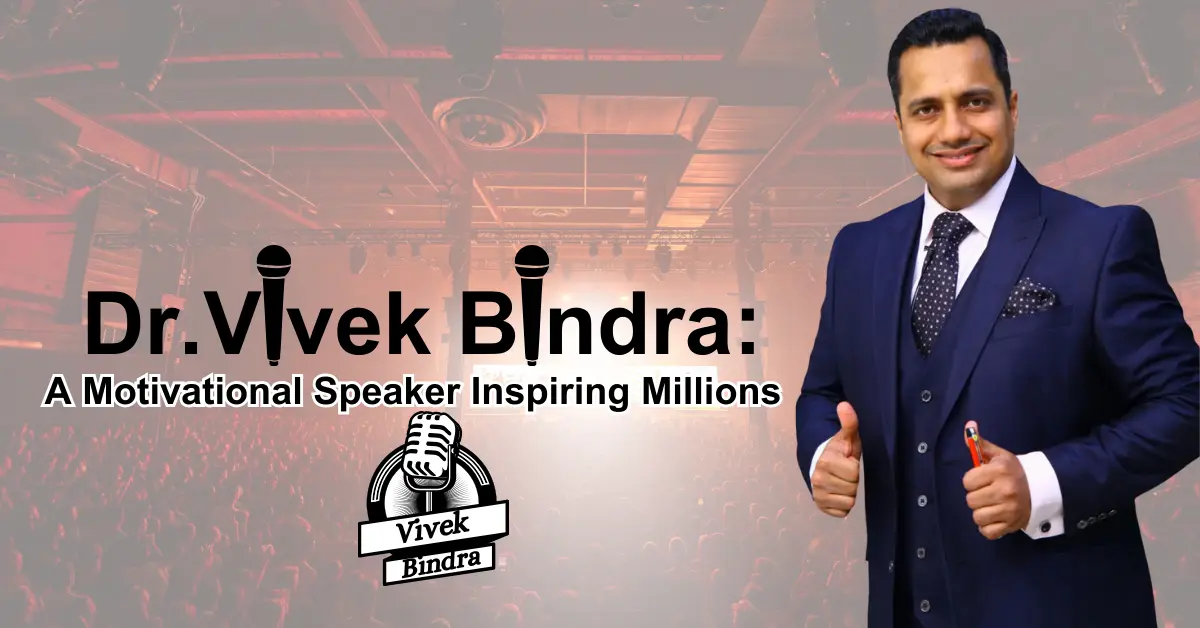  Dr. Vivek Bindra: A Motivational Speaker Inspiring Millions