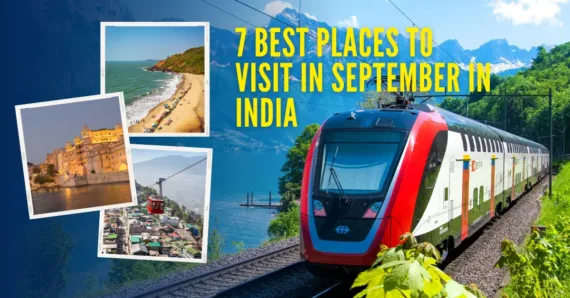 7 Best Places to Visit in September in India