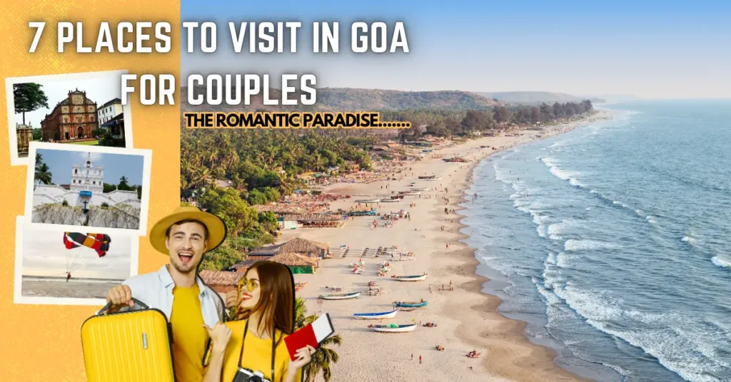 7 Places to Visit in Goa For Couples: The Romantic Paradise