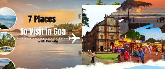 Places to Visit in Goa with Family