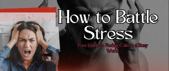 how to battle stress