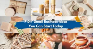 7 DIY Small Business Ideas You Can Start Today