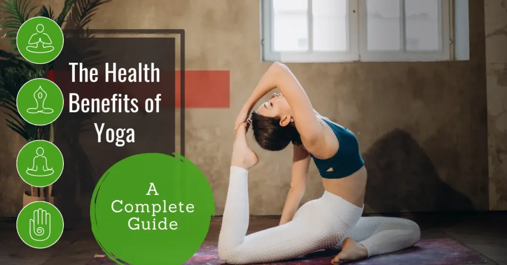 The Health Benefits of Yoga: A Complete Focus