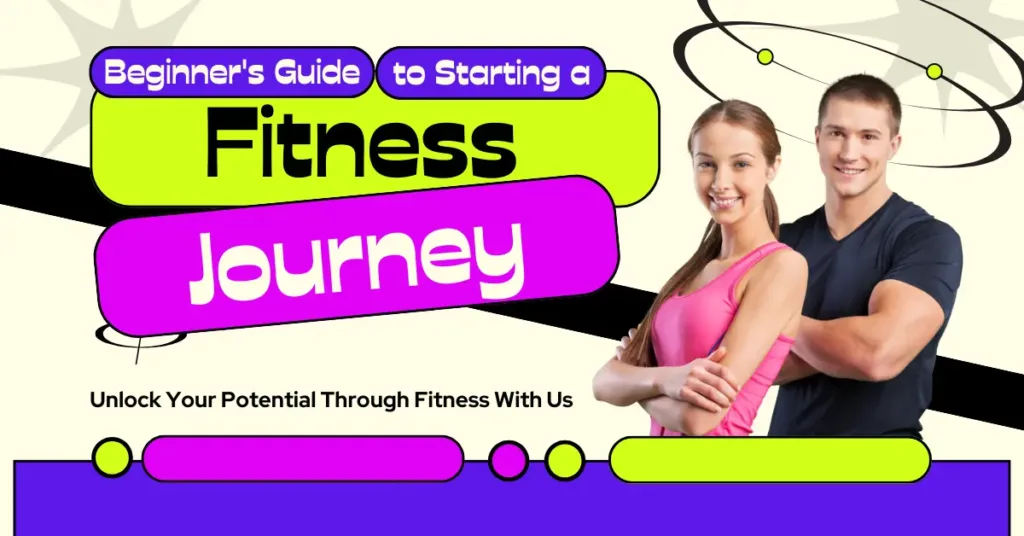 Beginner’s Guide to Starting a Fitness Journey