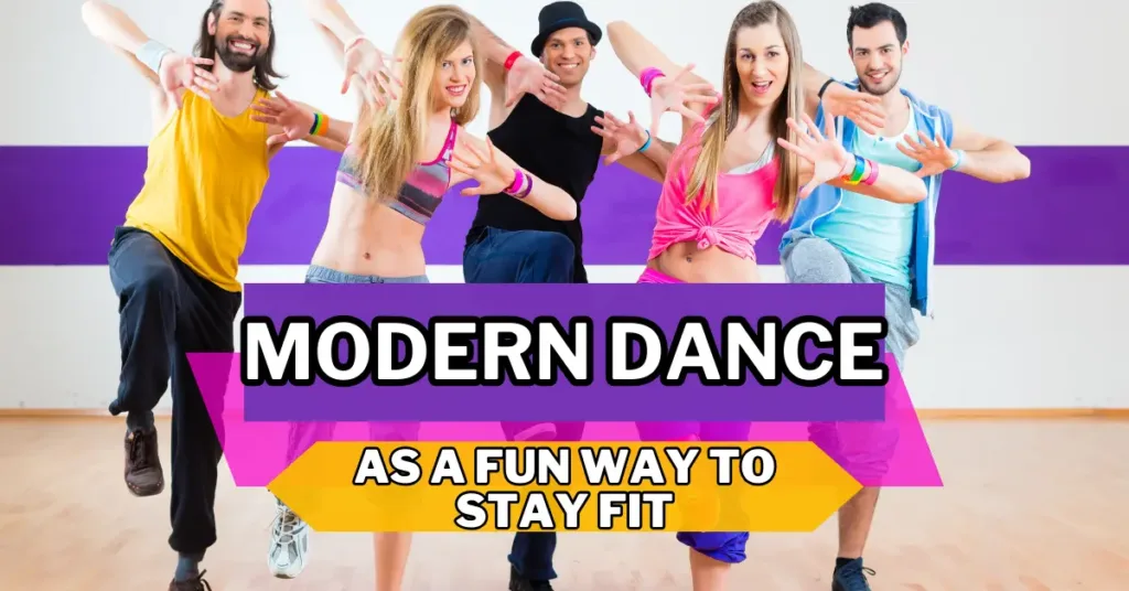 Modern Dance as a Fun Way to Stay Fit