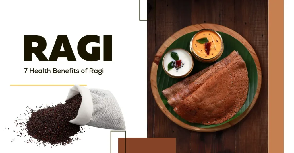 7 Health Benefits of Ragi