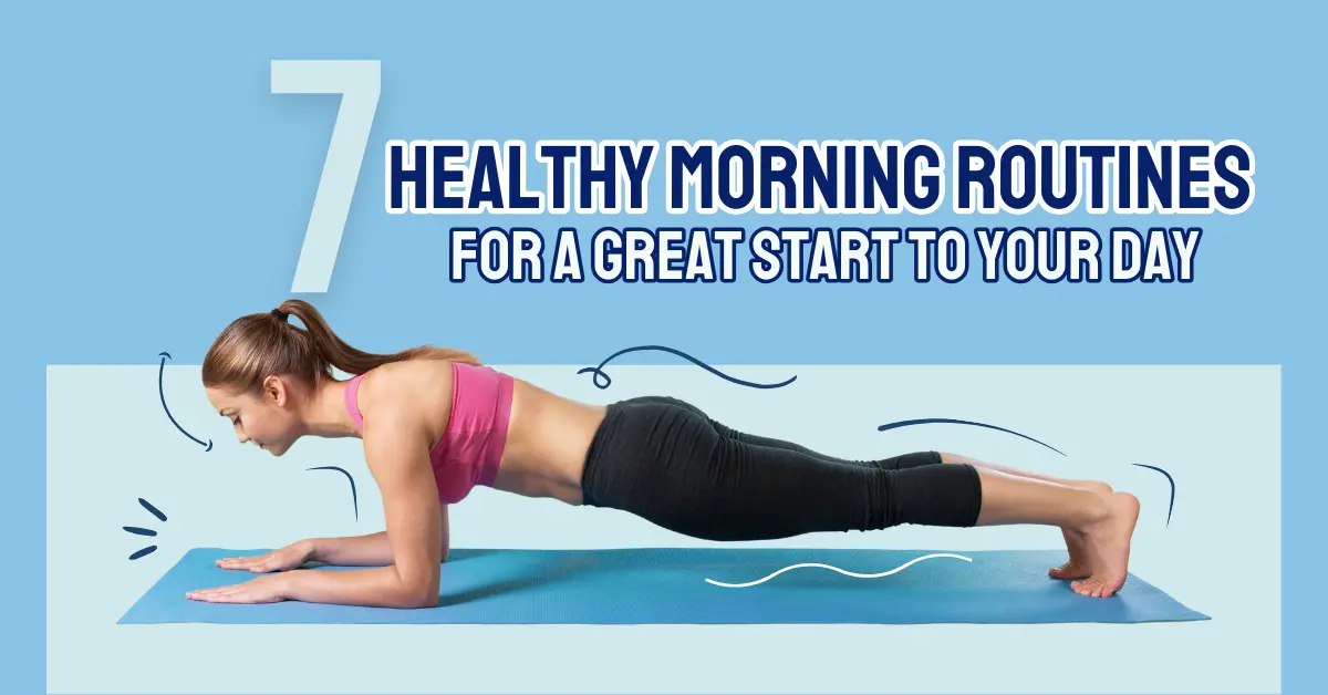  7 Healthy Morning Routines for a Great Start to Your Day