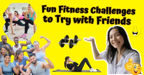 7 Fun Fitness Challenges to Try with Friends