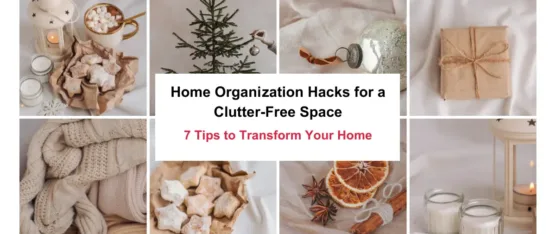 Home Organization Hacks for a Clutter-Free Space