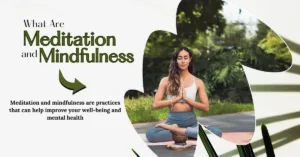 Benefits of Meditation and Mindfulness