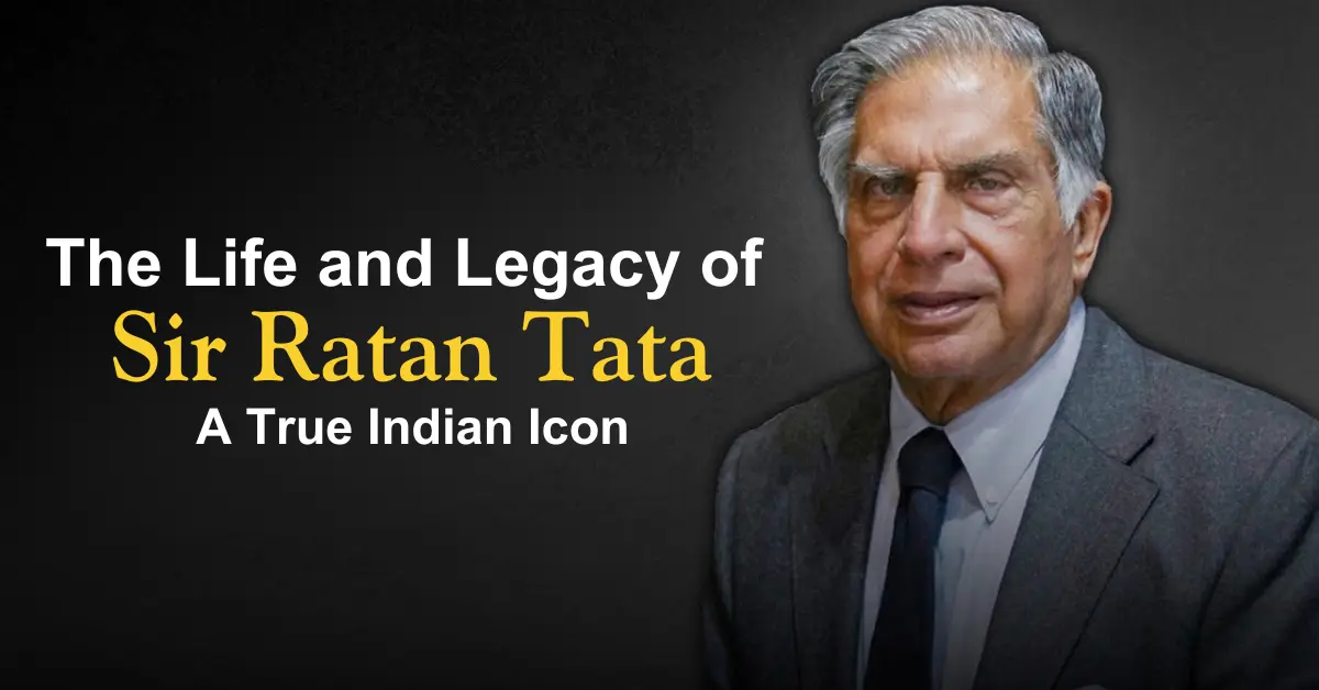  The Life and Legacy of Sir Ratan Tata: A True Indian Icon