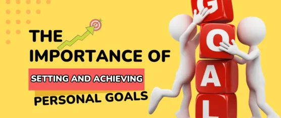 Setting and Achieving Personal Goals