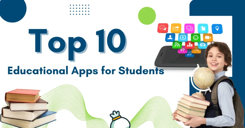 Top 10 Educational Apps for Students