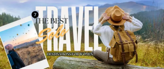 Solo Travel Destinations for Women