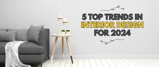 Top Trends in Interior Design