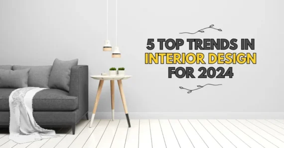 5 Top Trends in Interior Design for 2024