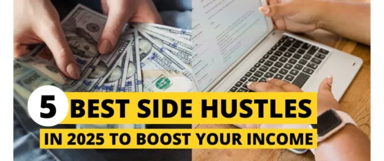 Best Side Hustles in 2025