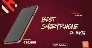 Best Smartphones Under 30000 in India [2025 Edition]