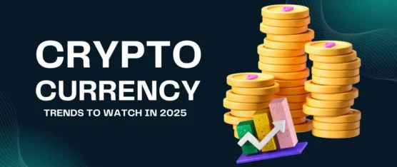 Cryptocurrency Trends to Watch