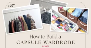 How to Build a Capsule Wardrobe in 2025- 5 tips