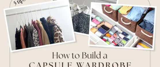 How to Build a Capsule Wardrobe