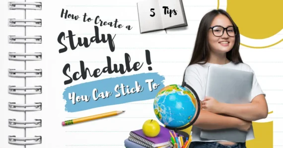 5 Tips: How to Create a Study Schedule You Can Stick To