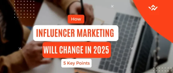 How Influencer Marketing Will Change