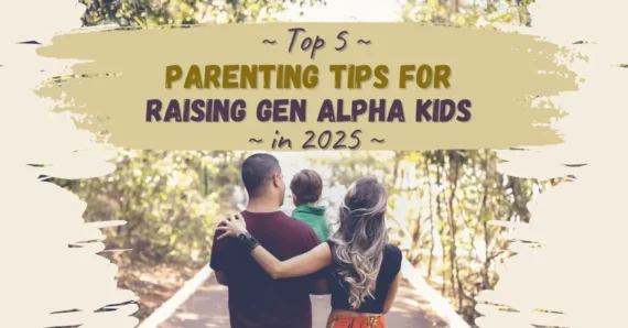 5 Top Parenting Tips for Raising Gen Alpha Kids in 2025