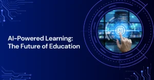 AI-Powered Learning: The Future of Education