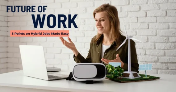 Future of Work: 5 Points on Hybrid Jobs Made Easy