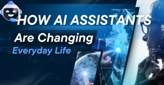 How AI Assistants Are Changing Everyday Life