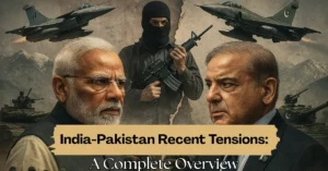 India-Pakistan Recent Tensions: A Complete Overview